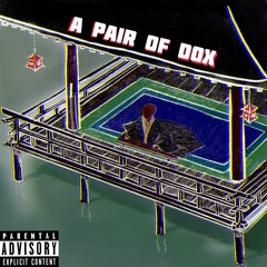 A Pair Of Dox [prod. Marcello Trill]