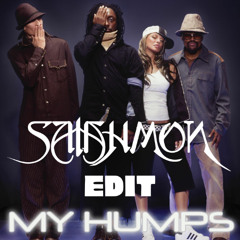 MY HUMPS (SAIAHMON Edit)