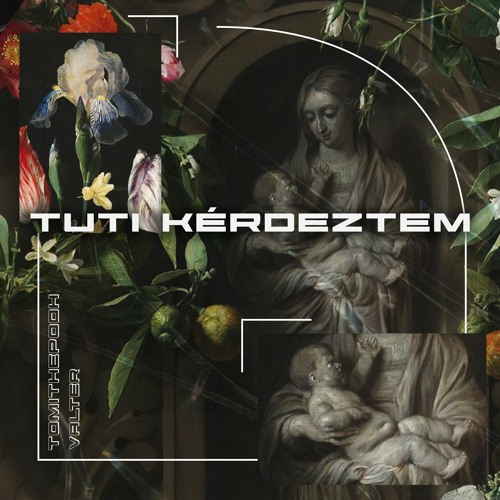 Tuti Kérdeztem (közr. Valter)