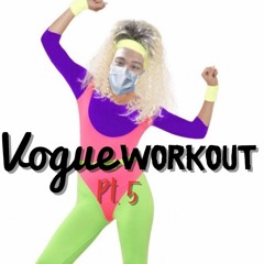 Vogue Workout Pt. 5