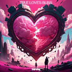 True Love's Bliss EP