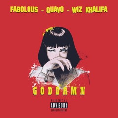 Quavo ft. Wiz Khalifa & Fabolous - Goddamn