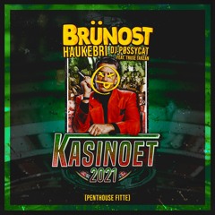 Kasinoet 2021 (Penthouse Fitte) - Brünost, Haukebri, DJ Pøssycat & Truse Tarzan