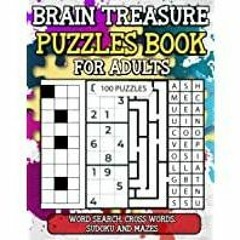 (Read PDF) Brain Treasure Puzzles Book For Adults: Word Search, Cross Words, Sudoku And Mazes