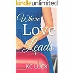 Download~ PDF Where Love Leads