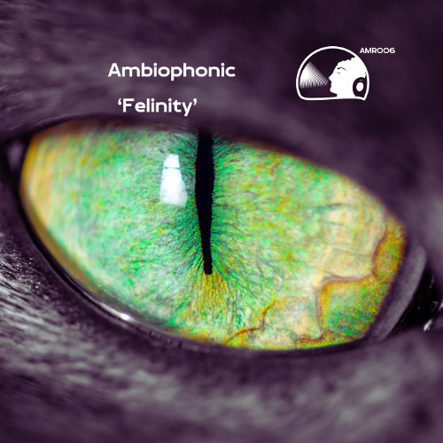 Ambiophonic - Felinity (Original Mix)