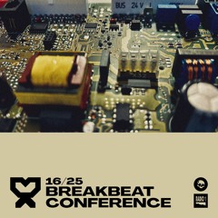 16/25 Breakbeat Conference