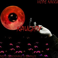 HOPE Nikku - NAUGHTY (prod. Glokmane X Yxhance)