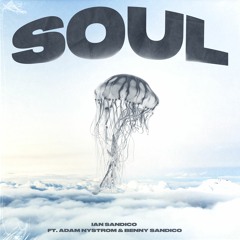 Soul By Ian Sandico (feat. Adam Nystrom & Benny Sandico)