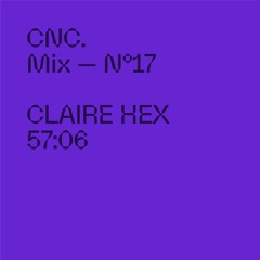 CNCMIX017 -  CLAIRE HEX