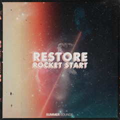 Rocket Start - Restore [Summer Sounds Release]