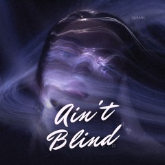 Ain't Blind
