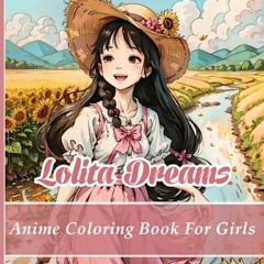 |( Lolita Dreams, Anime Coloring Book For Girls |Literary work(