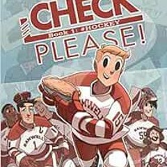 [ACCESS] [KINDLE PDF EBOOK EPUB] Check, Please! Book 1: # Hockey (Check, Please!, 1)