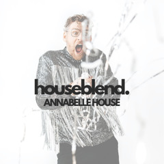 houseblend. Annabelle House