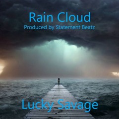 Rain Cloud (Prod. by Statement Beatz)
