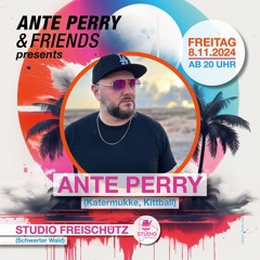 Ante Perry @ AP&F @ Studio Freischütz (Warm Up), NOV24