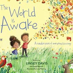 [View] KINDLE 💙 The World Is Awake: A celebration of everyday blessings by  Linsey D