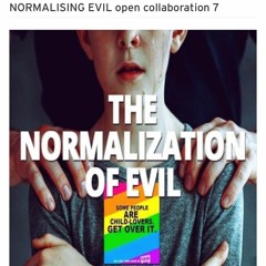 NORMALIZING EVIL open collaboration