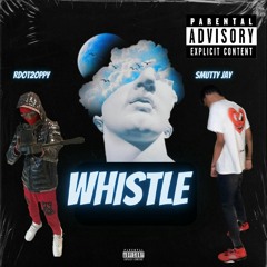 Whistle(ft Smutty Jay)