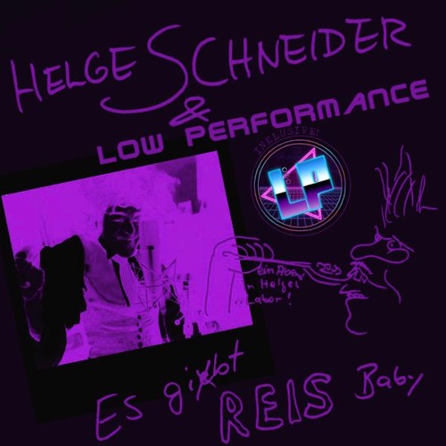 Stream Helge Schneider Es gibt Reis (Low Performance Bootleg) by LOW PERFORMANCE Listen Stream Helge Schneider Es gibt Reis (Low Performance Bootleg) by LOW PERFORMANCE Listen