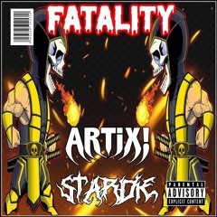 ARTIX! X STARDIE - FATALITY (FREE DOWNLOAD)