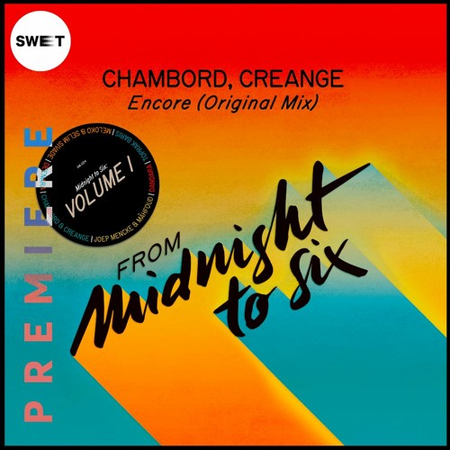 PREMIERE : Chambord, Creange - Encore (Original Mix) [Around Midnight]