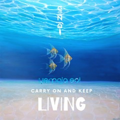 Carry On and Keep LIVING 003