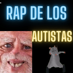Rap de los Autistas
