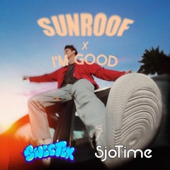 Bebe Rexha x Nicky You're - I'm Good (SWEETLK and SjoTime 'Sunroof' Edit)
