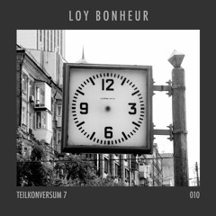 TK7 Podcast 010 - Loy Bonheur