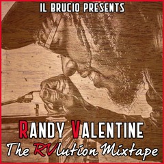 RANDY VALENTINE - The RVlution Mixtape by il Brucio (Apr. 2020)