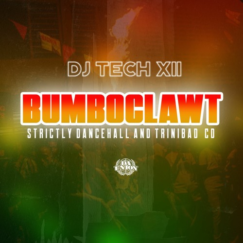 "BUMBOCLAWT" STRICTLY DANCEHALL & TRINIBAD 2020