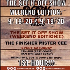 MISTER CEE SET IT OFF SHOW ROCK THE BELLS RADIO SIRIUS XM WEEKEND EDITION 9/18/20 & 9/19/20 1ST HOUR