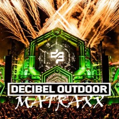 Decibel outdoor 2024 | MATRAXX | Live Set
