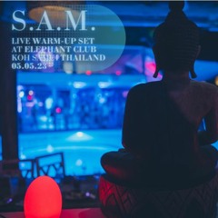S.A.M. - Live Warm Up Set @ Elephant Club 05.05.23 (Samui, Thailand)