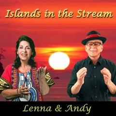 Islands in the Stream (duet with Lenna Pablo)