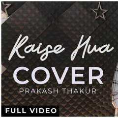 Prakash Thakur : Kaise Hua Cover | BOI Nangal Toh | Latest Cover Songs2024