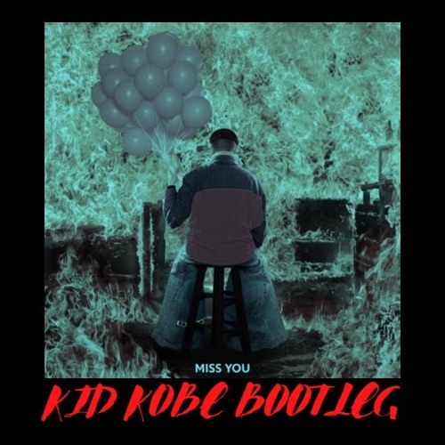 Miss You - Oliver Tree (Kid Kobe Bootleg)