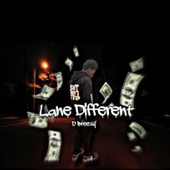 D Breezy- Lane Different