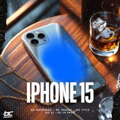 IPHONE 15 (feat. MC Xangai)