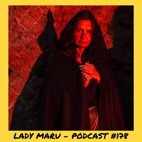 6̸6̸6̸6̸6̸6̸ | LADY MARU - Podcast #178