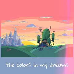 the colors in my dreams (nvrfrvr)