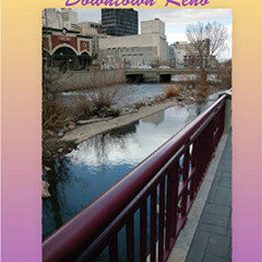 download EBOOK 📭 Globejetting Downtown Reno: A travelogue to year round activities i