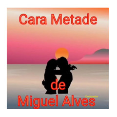 Cara Metade