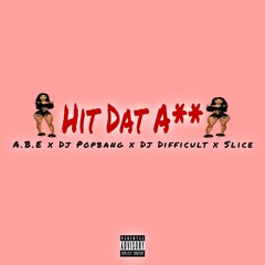 Hit That Ass 2K22 (Jersey Club Mega Collab) - A.B.E Ft. Dj Popbang X Dj Difficult X Slice