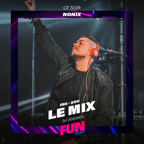 Stream NONIX - Le Mix Fun Radio 10/06/22 by NONIX | Listen online for free  on SoundCloud