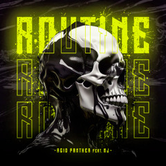 Acid Panther feat. NJ - Routine [Drum&Bass] FREE DOWNLOAD