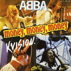 Money Money Money (KVISION REMIX)