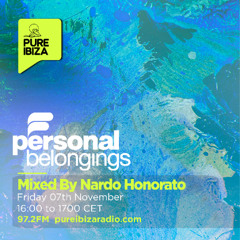 Personal Belongings Radioshow 255 Mixed By Nardo Honorato @ Pure Ibiza Radio